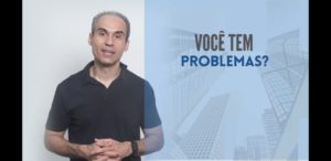 Você tem problemas?